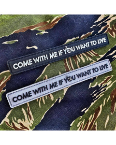 Come With Me If You Want To Live Terminator PVC Morale Patch