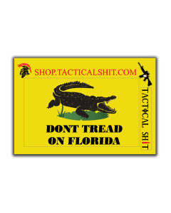 10" Don't Tread on FL Gloss Laminated