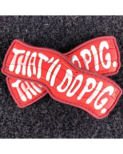 "THAT'LL DO, PIG" PVC PATCH