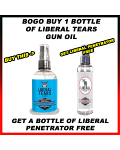 Liberal Tears BOGO Deal, Buy 1 Liberal Tears Gun Oil - Bacon Scented - 4oz, Get 1 Liberal Penetrator Carbon Solvent (Gun Cleaner) 4oz Free