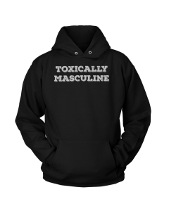 OAF TOXICALLY MASCULINE HOODIE