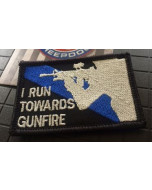 I Run Towards Gunfire Thin Blue Line Patch
